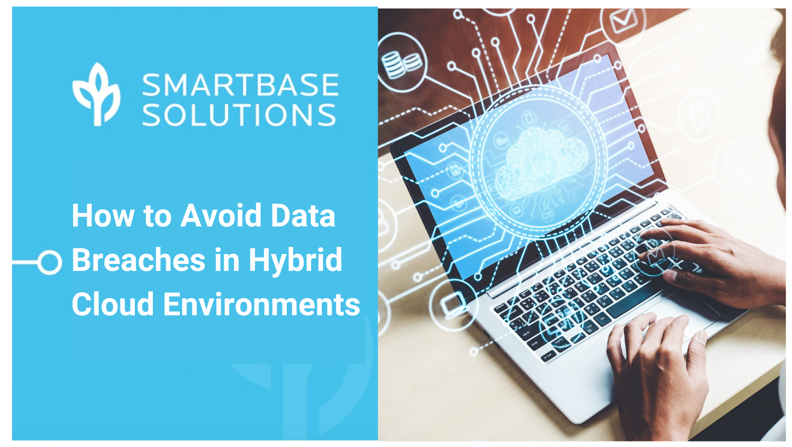 How to Avoid Data Breaches in Hybrid Cloud Environments